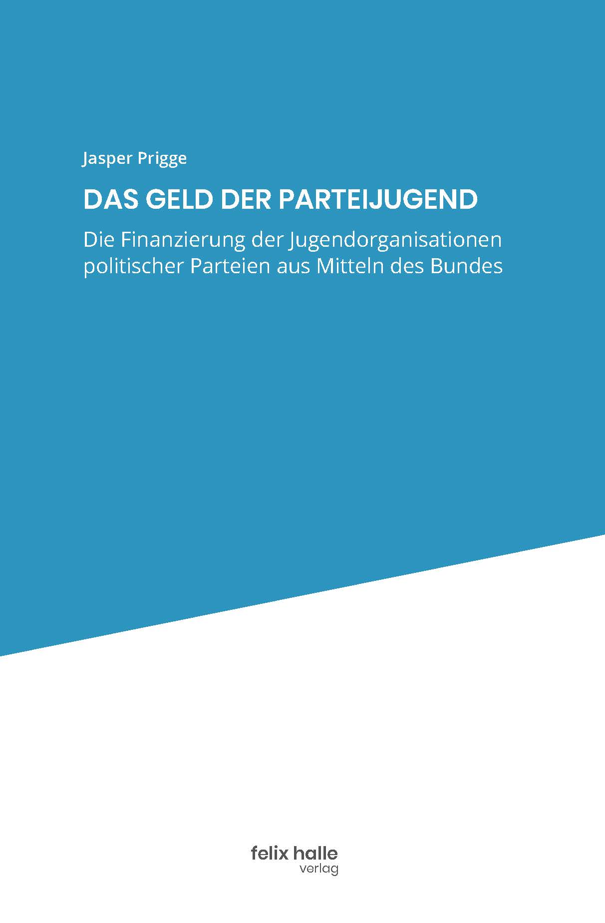 Die Finanzierung der Jugendorganisationen politischer Parteien aus ...